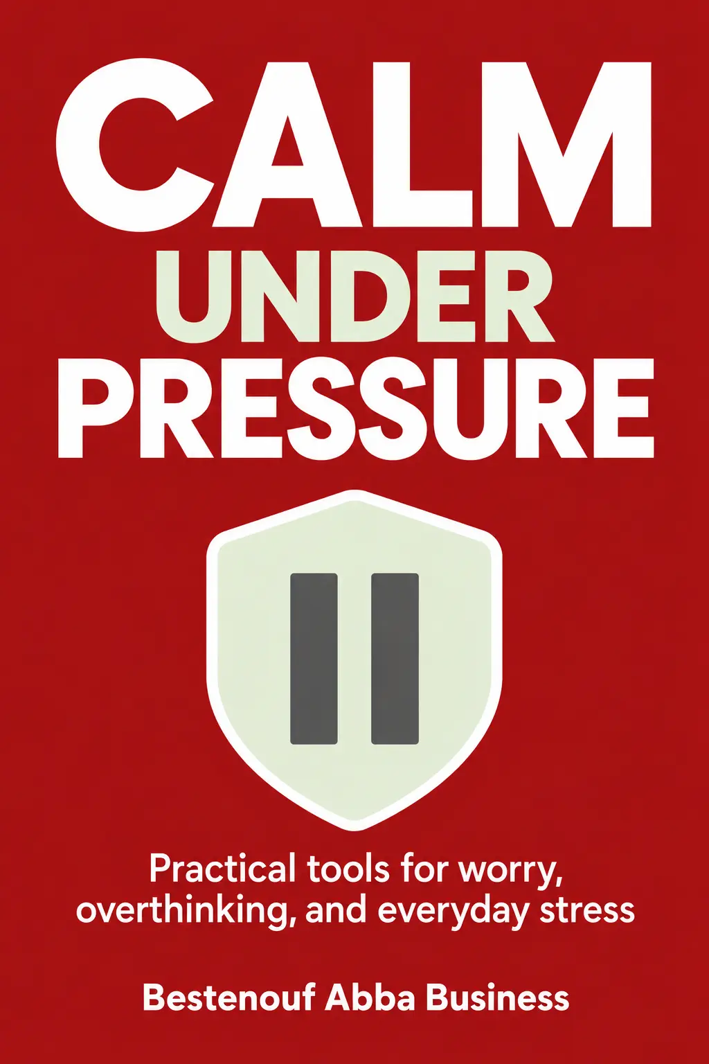 Calm Under Pressure ebook cover